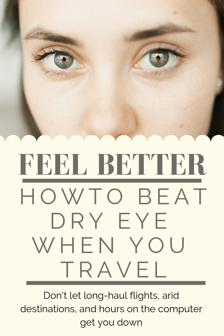 Tips for Beating Dry, Itchy Eyes When Traveling
