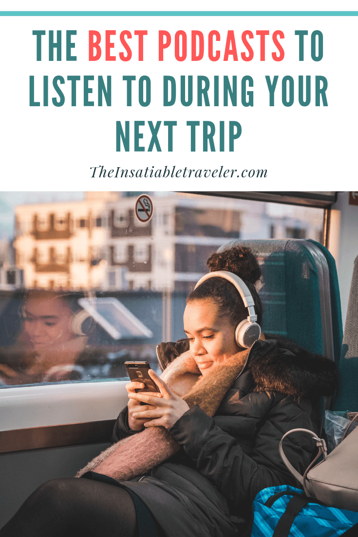 38 of the Best Podcasts For Home or Travel